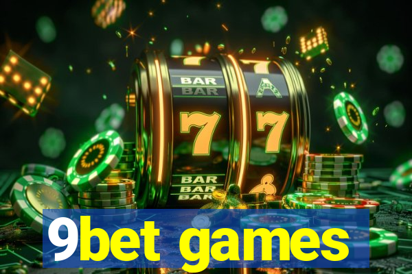 9bet games
